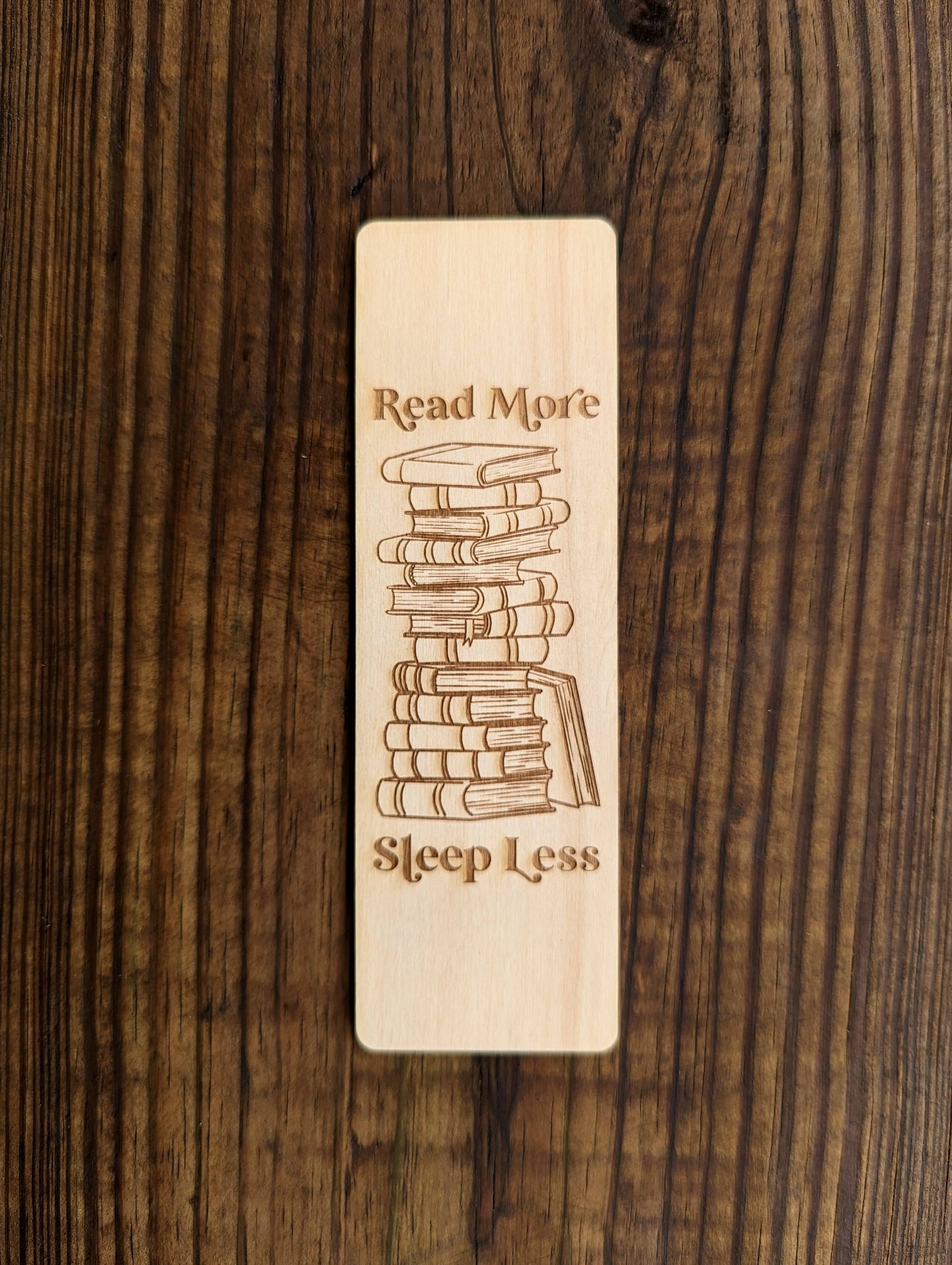 Read More Sleep Less | Engraved Wooden Bookmark (T) - Emberglow Gaming