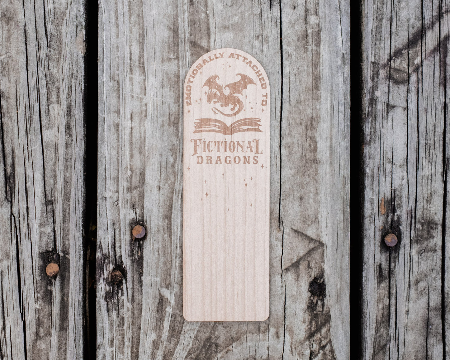 Emotionally Attached to Fictional Dragons | Engraved Wooden Bookmark