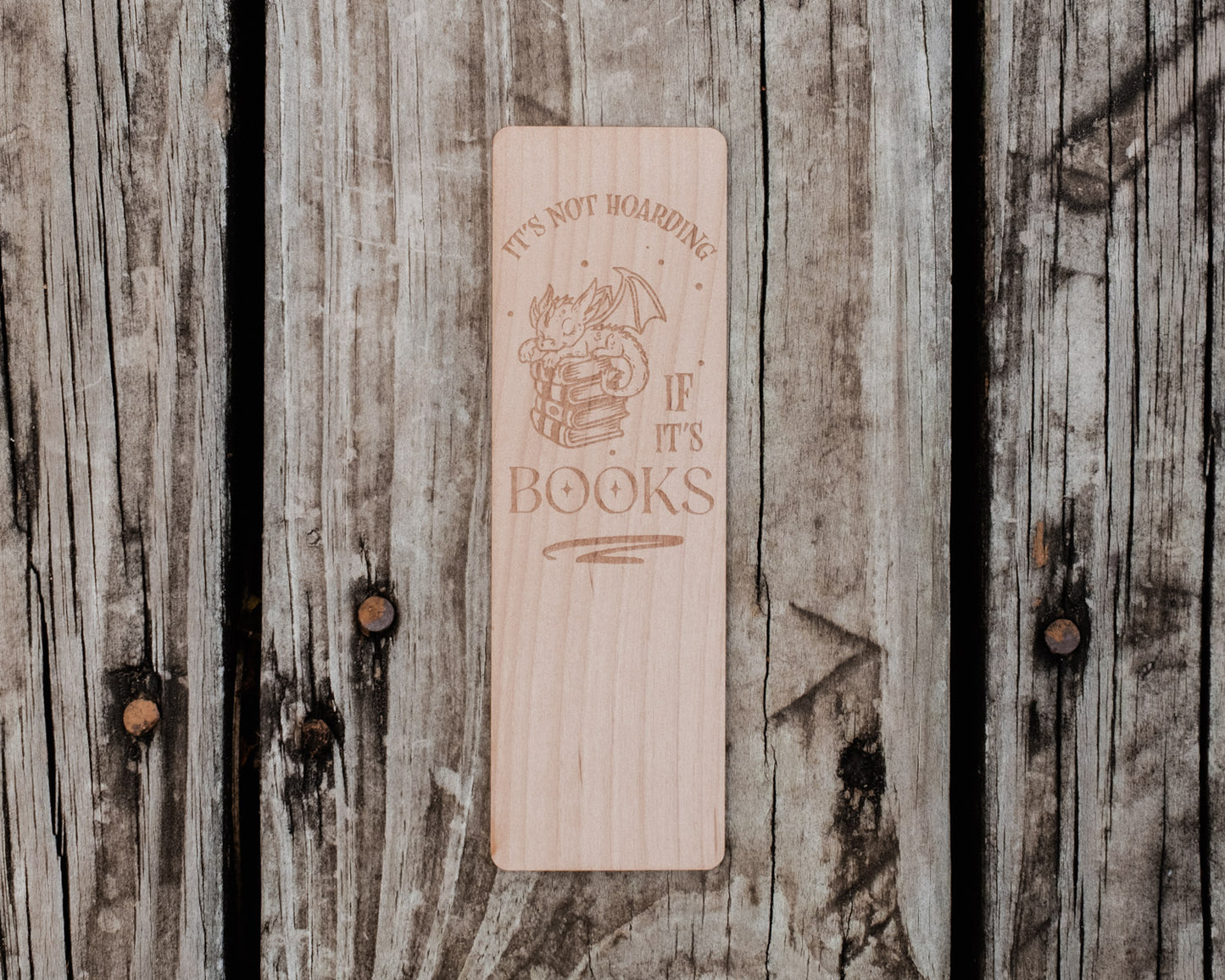 It's Not Hoarding If It's Books | Engraved Wooden Bookmark