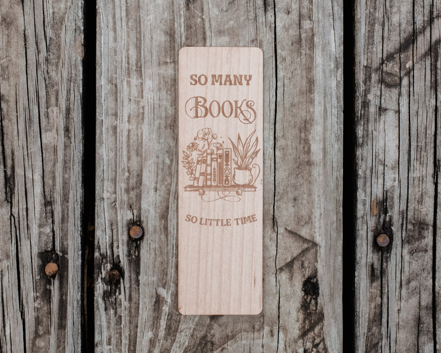 So Many Books So Little Time | Engraved Wooden Bookmark