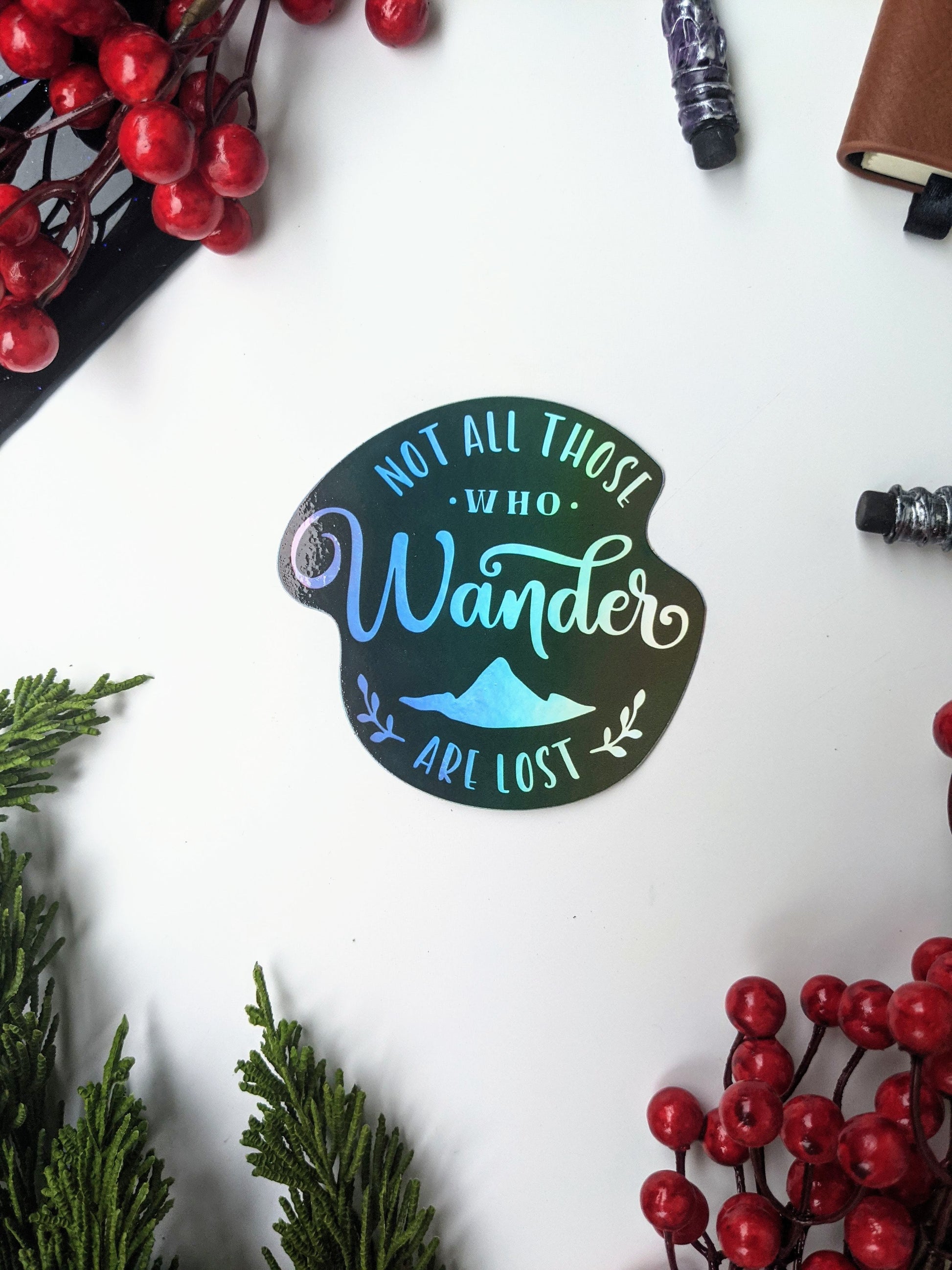 Not All Who Wander | Holographic Sticker - Emberglow Gaming