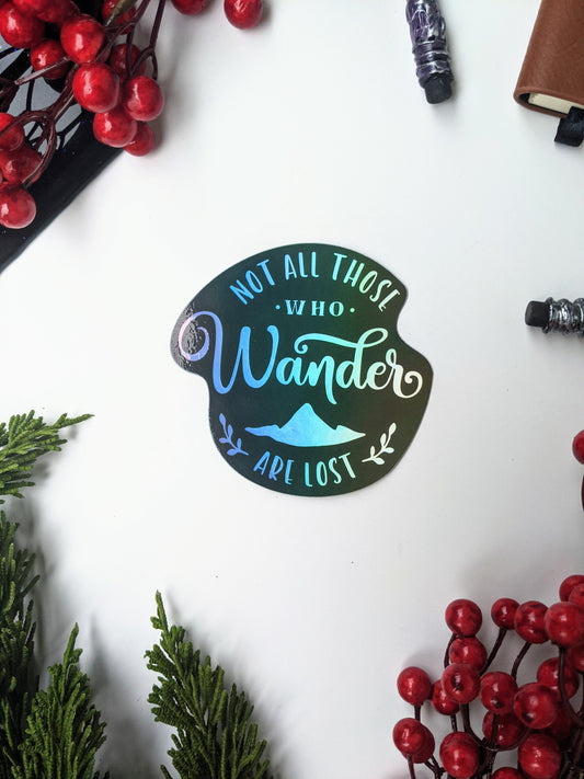 Not All Who Wander | Holographic Sticker - Emberglow Gaming