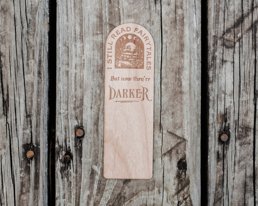 I Still Read Fairytales | Engraved Wooden Bookmark