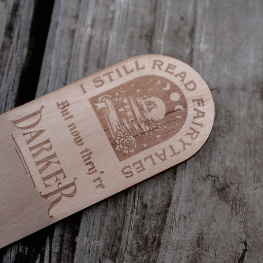 I Still Read Fairytales | Engraved Wooden Bookmark